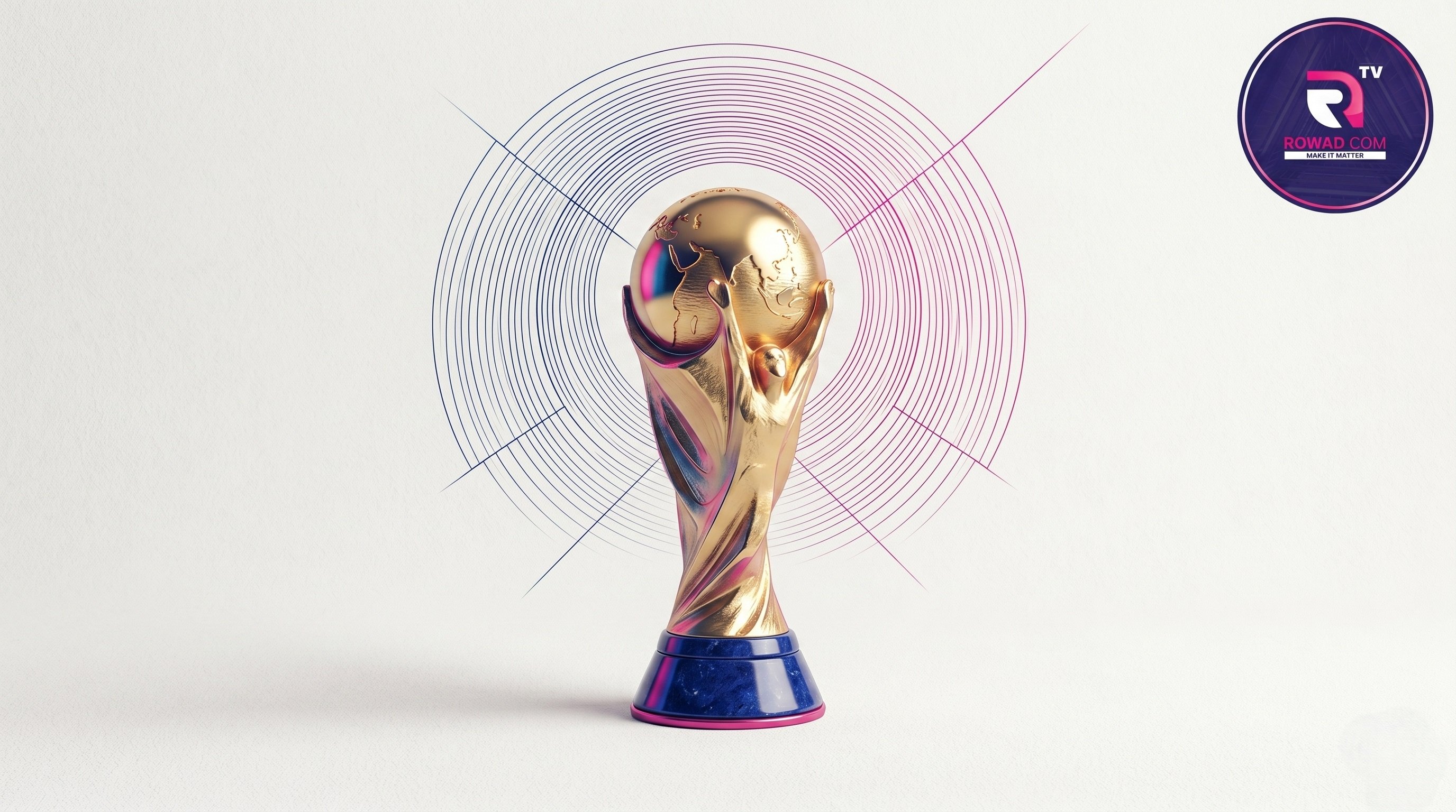 مشاهدة كأس العالم 2026 بدقة 4K | ما الذي تحتاجه لتجربة مثالية؟